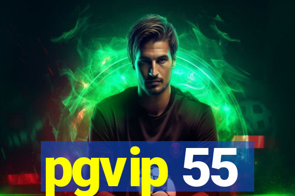 pgvip 55